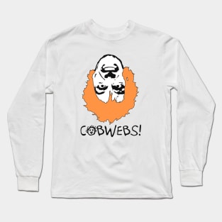 Cobwebs! Long Sleeve T-Shirt